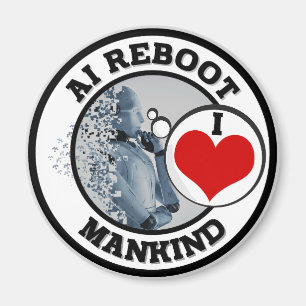 AI REBOOT - I LIEBE MANKIND MAGNET