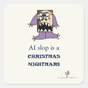 AI-Schrott ist ein Weihnachtsalbtraum I Quadratischer Aufkleber