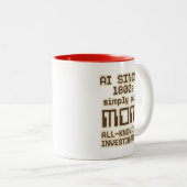 AI Since 1800s – MOM All-Knowing Investigator Zweifarbige Tasse (VorderseiteRechts)