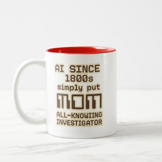 AI Since 1800s – MOM All-Knowing Investigator Zweifarbige Tasse (Links)