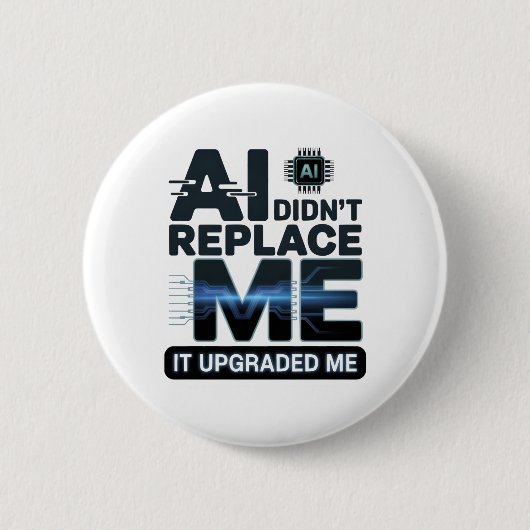 AI Upgrade Quote for Tech Lovers Button (Vorderseite)