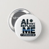 AI Upgrade Quote for Tech Lovers Button (Vorne & Hinten)