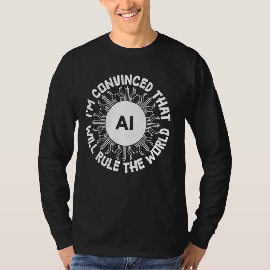 AI wird die Welt regieren - Funny Artificial Intel T-Shirt (Vorderseite)