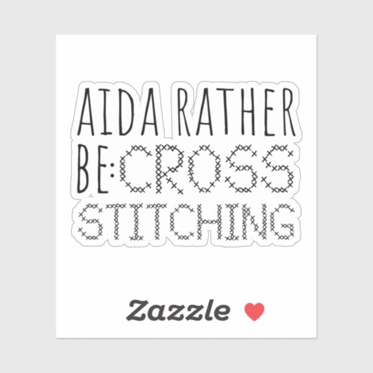 Aida Rather Be Cross Stitching Fun Aufkleber (Blatt)