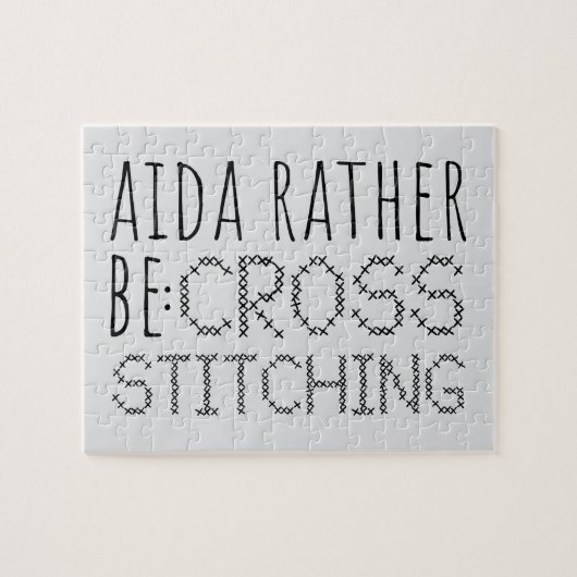 Aida Rather Be Cross Stitching Fun Puzzle (Horizontal)