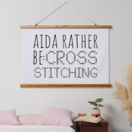 Aida Rather Be Cross Stitching Fun Wandteppich Mit Holzrahmen