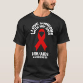 Aids-Bewusstsein I Liebe Jemand mit HIV-Aids-Aware T-Shirt (Vorderseite)