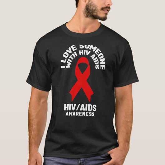 Aids-Bewusstsein I Liebe Jemand mit HIV-Aids-Aware T-Shirt (Vorderseite)