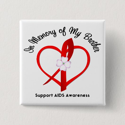 AIDS in Erinnerung an meinen Bruder Button (Vorderseite)