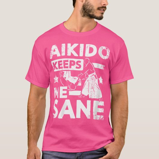 Aikido Behalte mich Sane T-Shirt (Vorderseite)