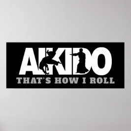 Aikido das, wie ich Roll Poster