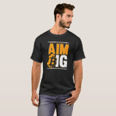 Aim Big Blockchain Crypto Currency Bitcoin T-Shirt (Vorne ganz)