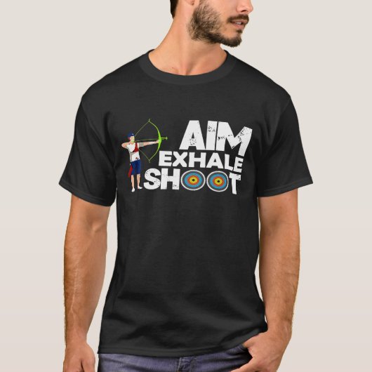 Aim Exhale Shoot Archer Bow T-Shirt (Vorderseite)