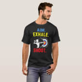 Aim Exhale Shoot Bow Arrow Shooting Archer T-Shirt (Vorne ganz)