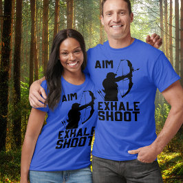 Aim Exhale Shoot Tshirt