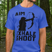 Aim Exhale Shoot Tshirt
