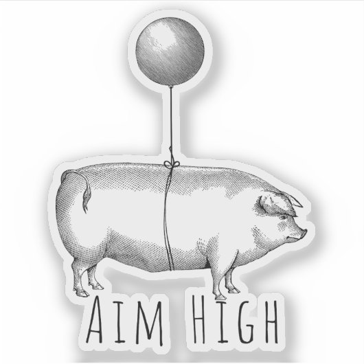 Aim High Cute Pig and Balloon Inspirational Aufkleber (Vorderseite)