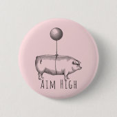 Aim High Cute Pig and Balloon Inspirational Button (Vorderseite)