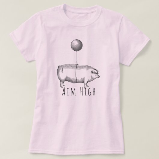 Aim High Cute Pig and Balloon Inspirational T-Shirt (Design vorne)