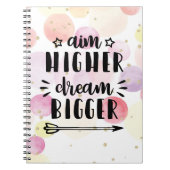 Aim Higher Dream Bigger Notizblock (Vorderseite)