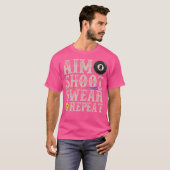Aim Shoot oder wiederholen Funny Pool Billards T-Shirt (Vorne ganz)