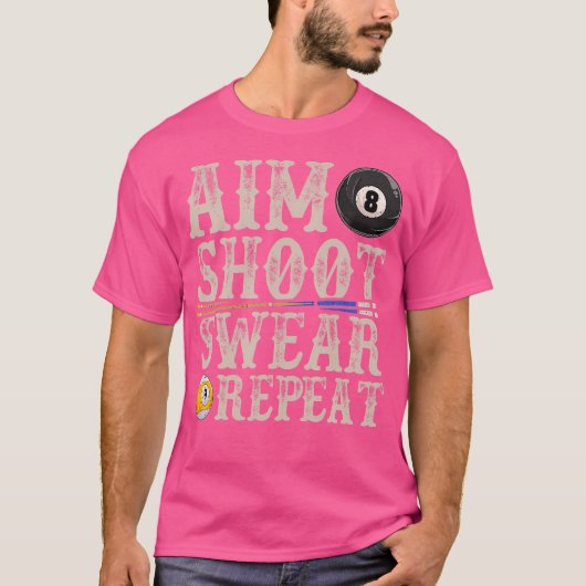 Aim Shoot oder wiederholen Funny Pool Billards T-Shirt (Vorderseite)