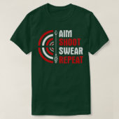 Aim Shoot Swear Repeat Archery T-Shirt (Design vorne)