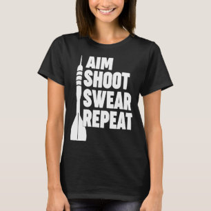 AIM SHOOT SWEAR REPEAT Darts T-Shirt