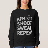 Aim Shoot Swear Repeat Deer Hunting Saying Sweatshirt (Vorderseite)