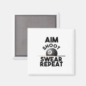 Aim Shoot Swear Repeat - Funny Billiards - 8 Ball Magnet (Vorderseite/Rückseite)
