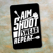Aim Shoot Swear Repeat - Funny Dart Player Magnet