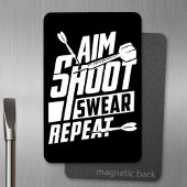 Aim Shoot Swear Repeat - Funny Dart Player Magnet