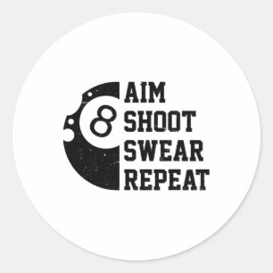 Aim Shoot Swear Repeat Pool Billiard Snooker Chalk Runder Aufkleber