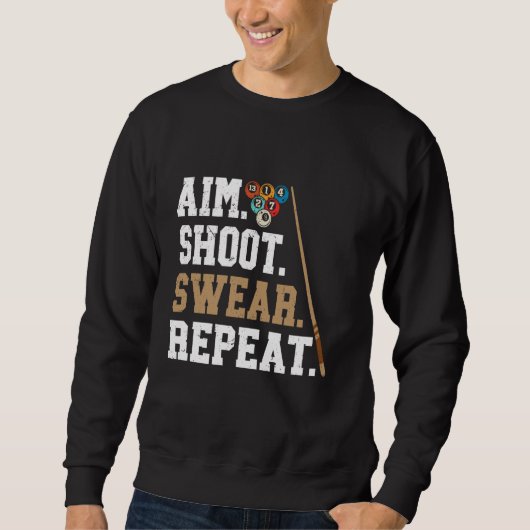 Aim Shoot Swear Repeat - Pool Billiard Sweatshirt (Vorderseite)