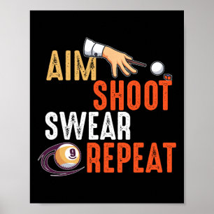 Aim Shoot Swear wiederholen Billards und Pool Poster