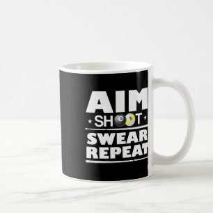 Aim Shoot Swear Wiederholung Billiards Funny Pool Kaffeetasse