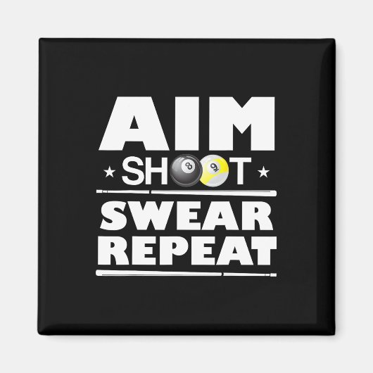 Aim Shoot Swear Wiederholung Billiards Funny Pool Magnet (Vorne)