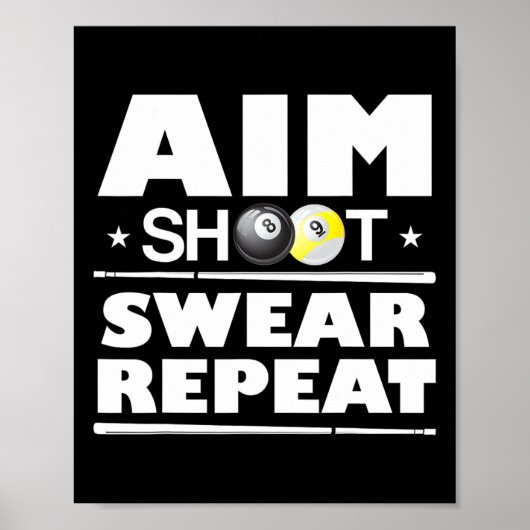 Aim Shoot Swear Wiederholung Billiards Funny Pool Poster (Vorne)