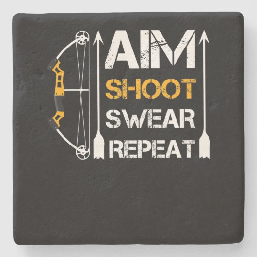 Aim Shoot Swear Wiederholung Bogengeschenk Hobby Steinuntersetzer (Vorderseite)