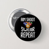 Aim Shoot Swear Wiederholung Funny Billiards Playe Button (Vorne & Hinten)