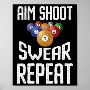 Aim Shoot Swear Wiederholung Funny Billiards Playe Poster