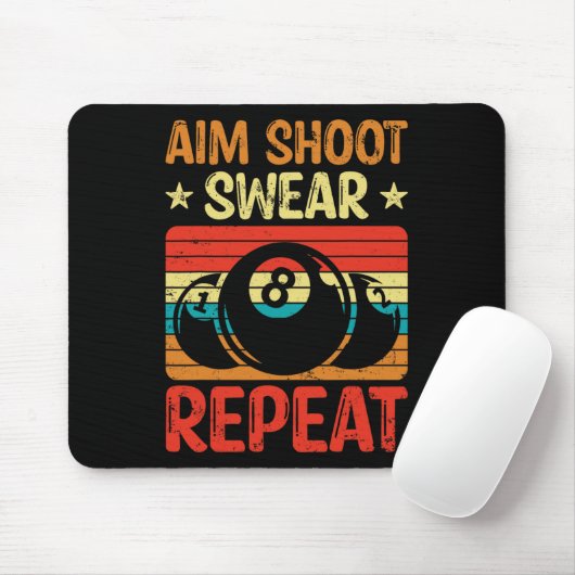 Aim Shoot Swear Wiederholung Ich Pool Billiard I S Mousepad (Mit Mouse)