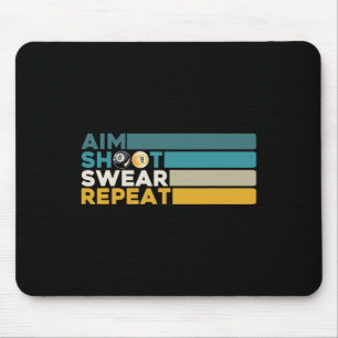 Aim Shoot Swear Wiederholung Pool Billard Player S Mousepad