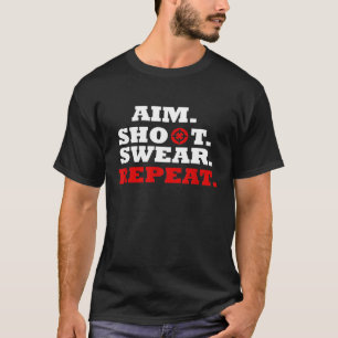 Aim Shoot Sweat Wiederholung Bogenschießen T-Shirt