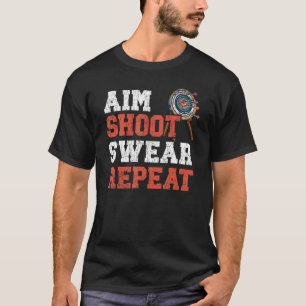 Aim Shoot Swer Wiederholung Bow Arrow Shooting Bog T-Shirt