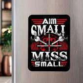 Aim Small Miss Small - Dart Player Magnet