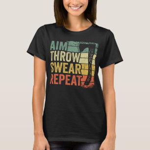 Aim Throw Swear Repeat Hatchet Vintag Funny Ax T T-Shirt
