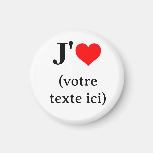Aimant J'aime (votre texte ici) Magnet (Vorne)