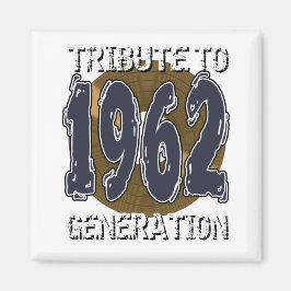 Aimant Tribute to 1962 Generation Jahrestag Magnet