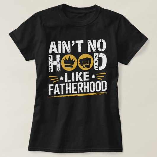Ain no Hood like Vaterhood - Funny Vater T-Shirt (Design vorne)